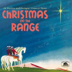 Christmas On The Range - 26 Festive And Swingin' Country Tunes de Artists Various