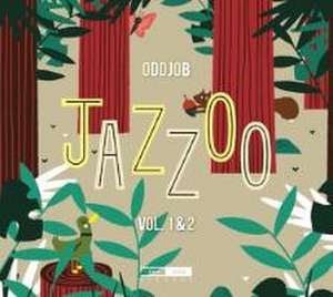 Jazzoo Vol.1 & 2 de Oddjob