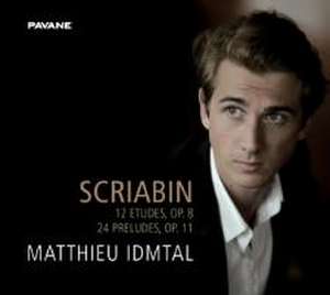 12 Etudes op.8,24 Preludes op.11 de Matthieu Idmtal