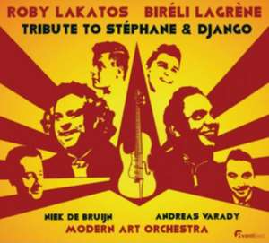 Tribute to St,phane & Django de Lakatos/LaGrsne/Varady/Bruijn/Modern Art Orchestra