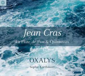 La Flute de Pan & Quintettes de Sophie/Oxalys Karthäuser