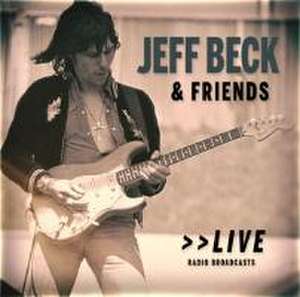 Live/Radio Broadcasts de Jeff & Friends Beck