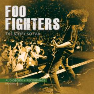 Foo Fighters-The Story So Far/Unauthorized de Foo Fighters