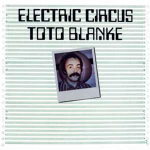 Electric Circus de Toto Blanke