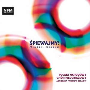 Spiewajmy! de Frankow-Zelazny/Polski Narodowy Chor Mlodziel