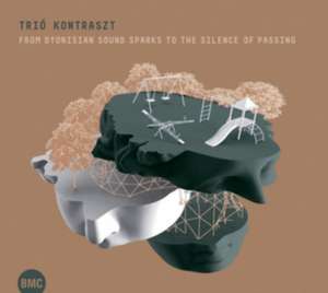 From Dyonisian Sound Sparks to the Silence de Trio Kontraszt