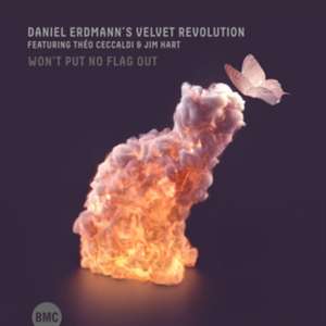 Won't Put No Flag Out de O. Daniel Erdmann's Velvet Revolution featuring Th