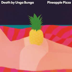 Pineapple Pizza de Death By Unga Bunga