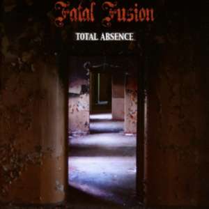 Total Absence de Fatal Fusion