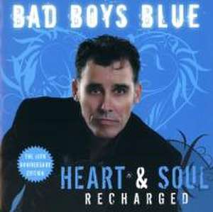 Heart & Soul (Recharged) de Bad Boys Blue