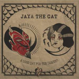 A Good Day For The Damned de Jaya The Cat