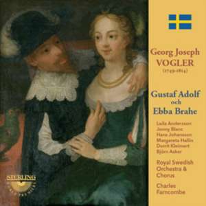 Gustaf Adolf och Ebba Brahe de Andersson/Blanc/Farncombe/Royal Swedish Orchestra