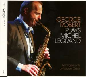 George Robert spielt Michel Legrand de George/Oxbol Robert