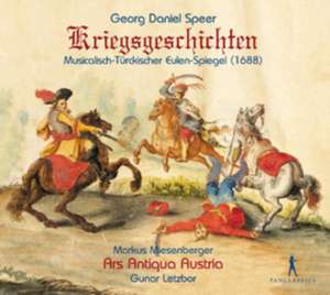 Kriegsgeschichten - Musicalisch-Türckischer Eulen-Spiegel (1688) de Georg Daniel Speer