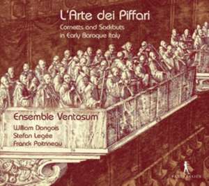 L'Arte dei Piffari-Cornetts and Sackbuts in Earl de Dongois/Ensemble Ventosum