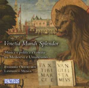 Venetia Mundi Splendor de Lanfranco/Ensemble Oktoechos Menga