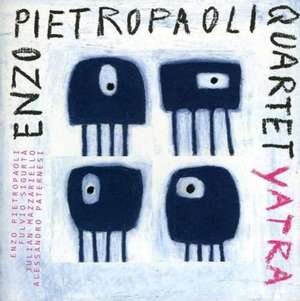 Yatra de Enzo Quartet Pietropaoli