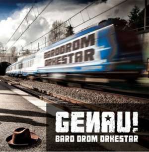 Genau! de Baro Drom Orkestar