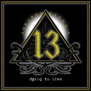 Dying To Live de Joel Hoekstra's 13