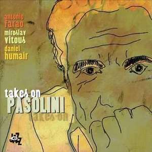 Takes On Pasolini de Farao-Vitous-Humair