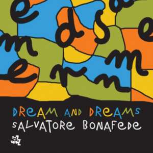 Dream And Dreams de Salvatore Bonafede
