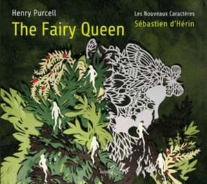 The Fairy Queen de S. D'Herin