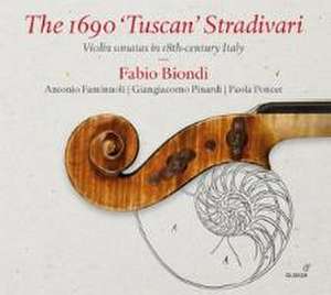 The 1690 "Tuscan" Stradivari de Francesco Maria Veracini