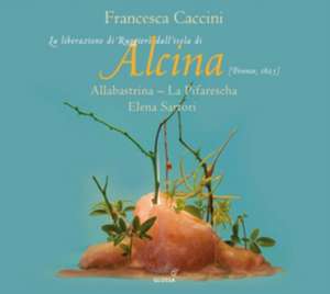 Alcina (1625) de Galli/Sartori/Allabastrina/La Pifarescha