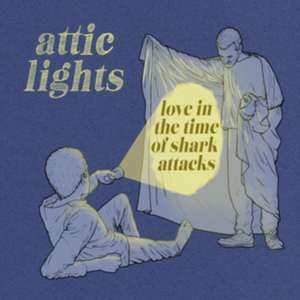 Love In The Time Of Shark Atta de Attic Lights