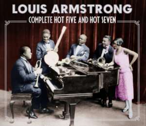 Complete Hot Five And Hot Seven de Louis Armstrong