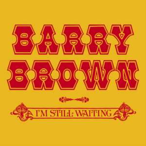 I'm Still Waiting de Barry Brown