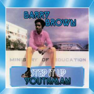 Step It Up Youthman de Barry Brown