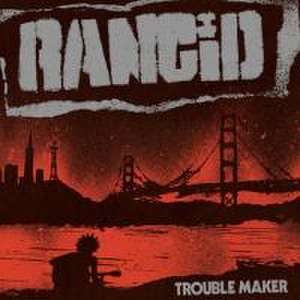 Trouble Maker de Rancid