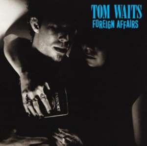 Foreign Affairs (Remastered) de Tom Waits