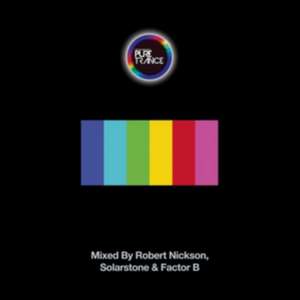 Pure Trance V6 de Robert/Solarstone & Factor B Nickson