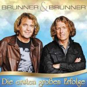 Die ersten groáen Erfolge de Brunner & Brunner