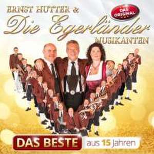 Das Beste aus 15 Jahren de Ernst & Die Egerländer Musikanten Hutter