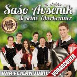 Wir feiern Jubiläum de Saso Avsenik & Seine Oberkrainer