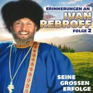 Seine groáen Erfolge-Folge 2 de Ivan Rebroff