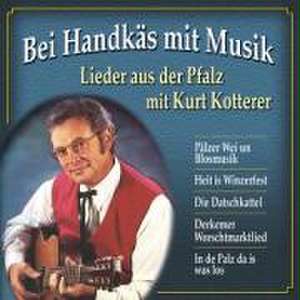 Bei Handkäs Mit Musik-Lieder de Kurt Kotterer