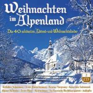 Weihnachten im Alpenland-Die 40 schönsten Advent de Various