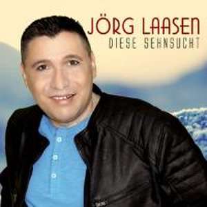 Diese Sehnsucht de Jörg Laasen