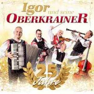 25 Jahre de Igor Und Seine Oberkrainer