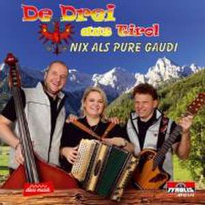 Nix als pure Gaudi de de Drei Aus Tirol