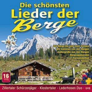 Die Schönsten Lieder Der Berge de Various