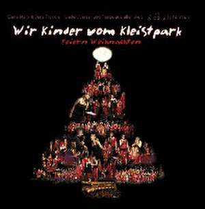 Wir Kinder vom Kleistpark feiern Weihnachten. CD 04 de Elena Marx