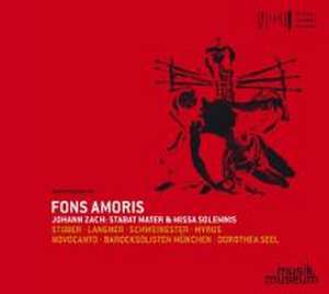 Fons Amoris-Stabat Mater/Missa Solemnis de Seel/Stuber/Langner/Barocksolisten München