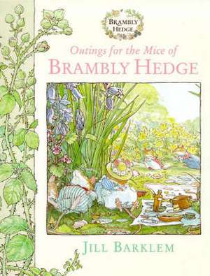 OUTINGS FOR THE MICE OF BRAMBLY HEDGE de Jill Barklem