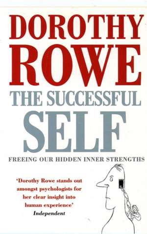 The Successful Self de Dorothy Rowe