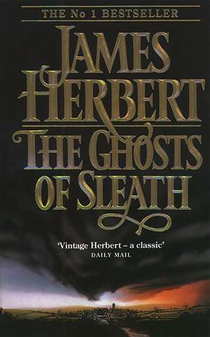 The Ghosts of Sleath de James Herbert